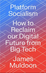 Forsiden af James Muldoons bog Platform Socialism